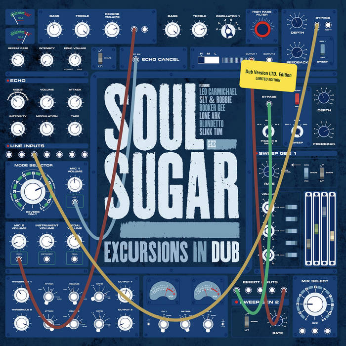 Excursions in dub | Soul Sugar | Gee Recordings