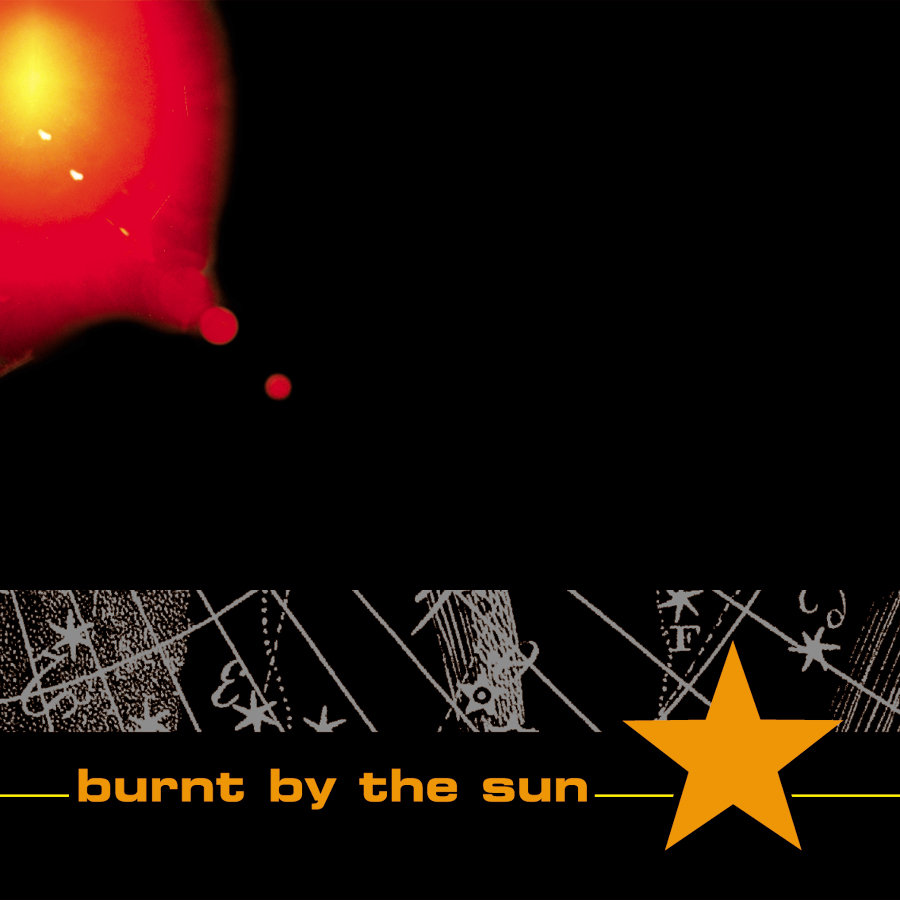 Burnt By the Sun | Burnt By The Sun