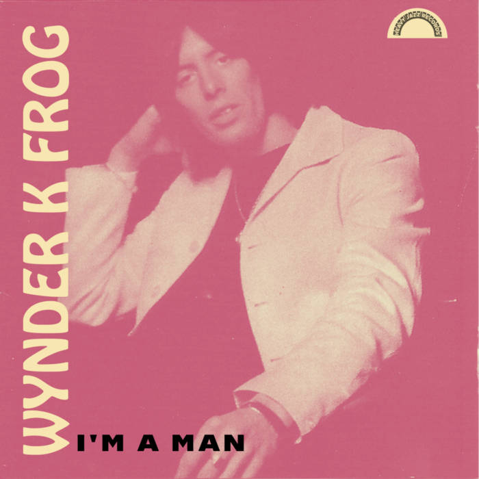I'm A Man | Wynder K Frog | Heavy Jazz Records