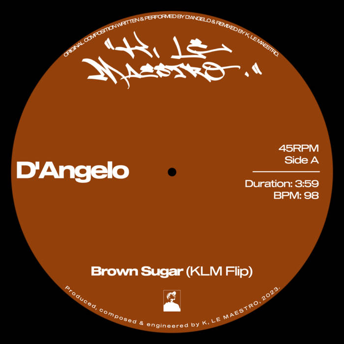D'ANGELO – BROWN SUGAR (KLM FLIP) | K, Le Maestro
