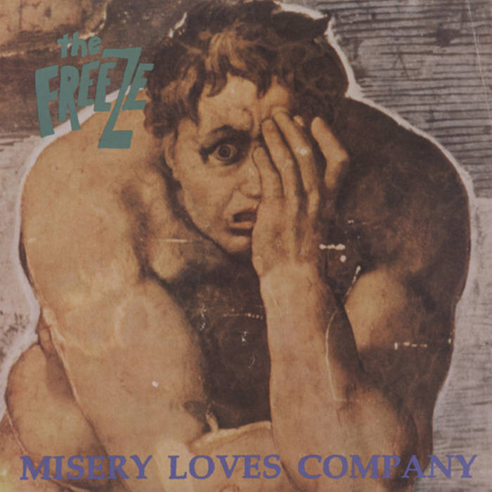 Misery Loves Company | The Freeze