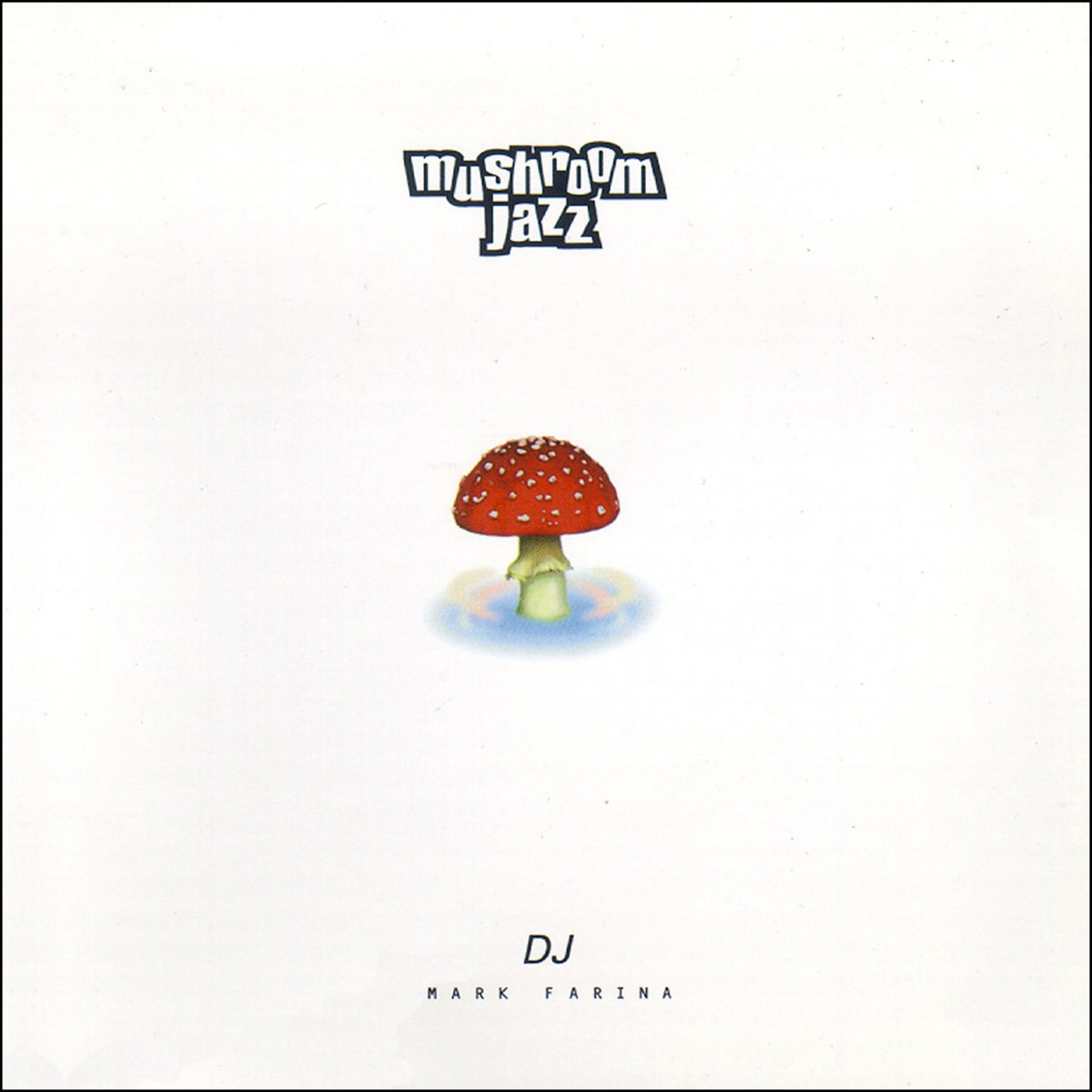 Mushroom Jazz Vol. 1 | Various Artists | Mark Farina