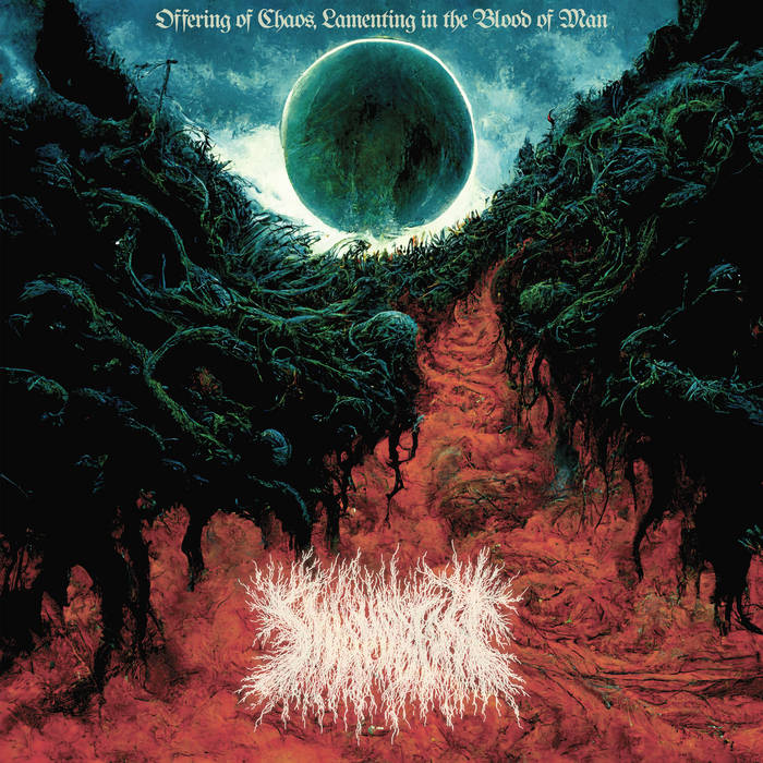Offering of Chaos, Lamenting in the Blood of Man | SWAMPBEAST