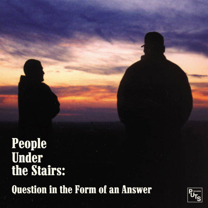 Question in the Form of an Answer | People Under the Stairs