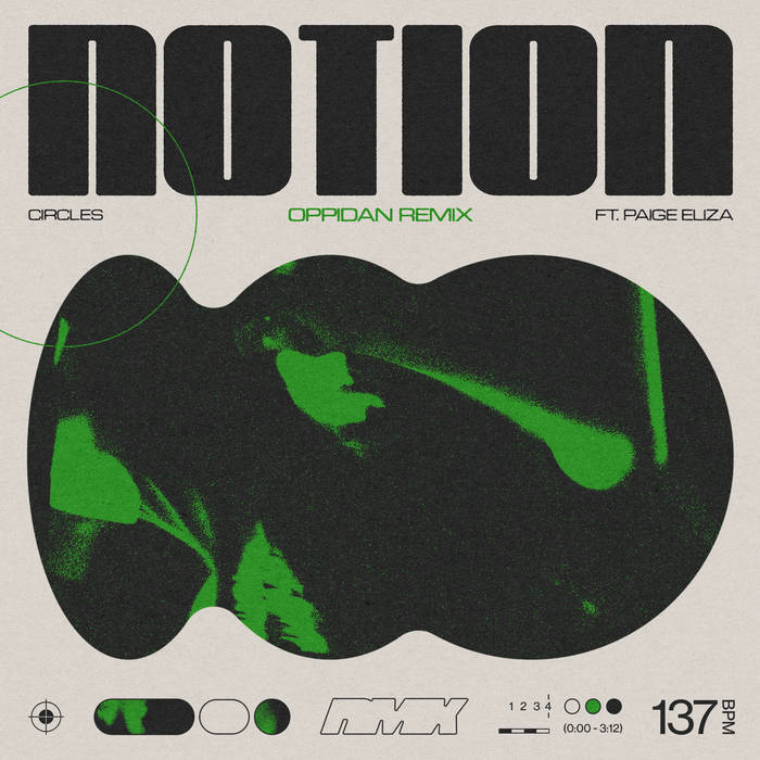CIRCLES (feat. Paige Eliza) [Oppidan Remix] | NOTION