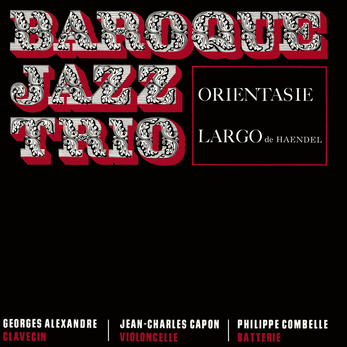Orientasie / Largo | Baroque Jazz Trio | Souffle Continu Records