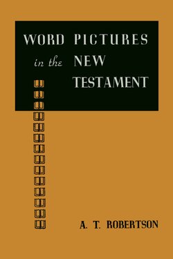 Word Pictures in the New Testament | Logos Bible Software