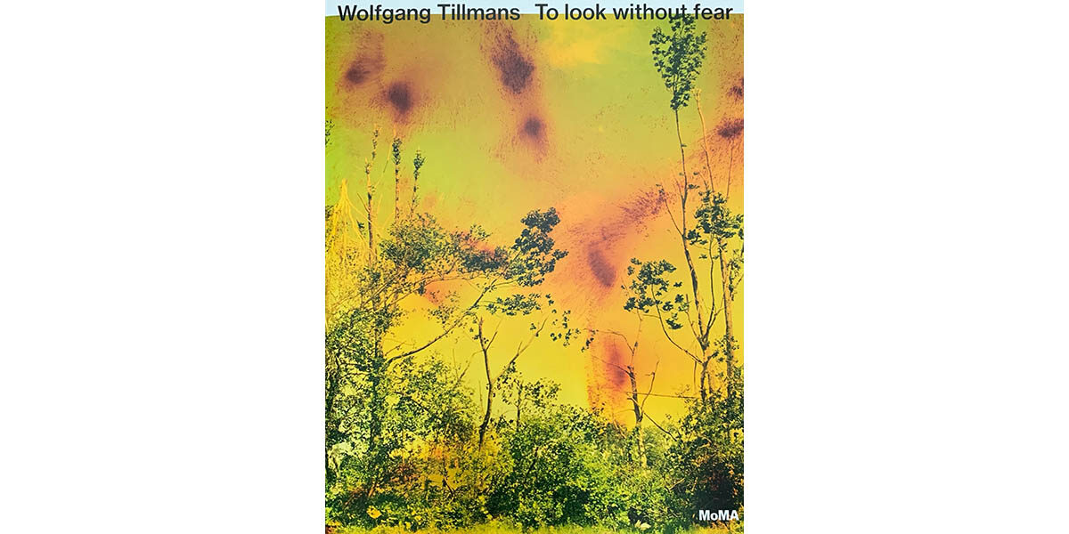 TO LOOK WITHOUT FEAR / Wolfgang Tillmans | Fragile フラジャイル 大阪