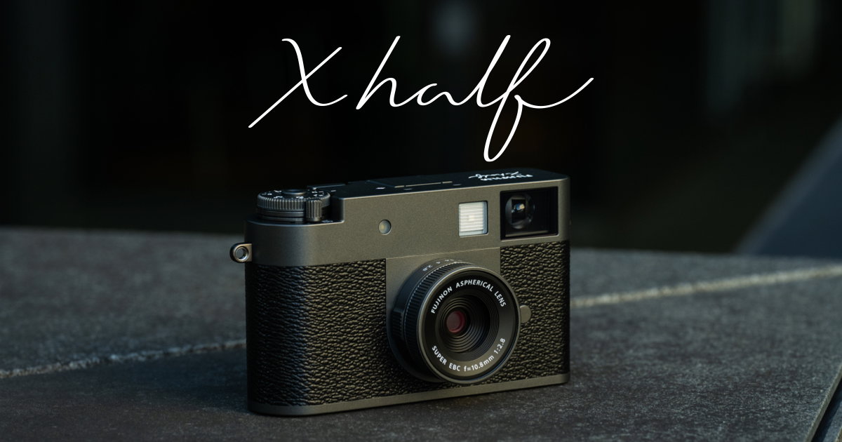 FUJIFILM X half （Xハーフ）-富士フイルム Xシリーズ & GFX - 日本