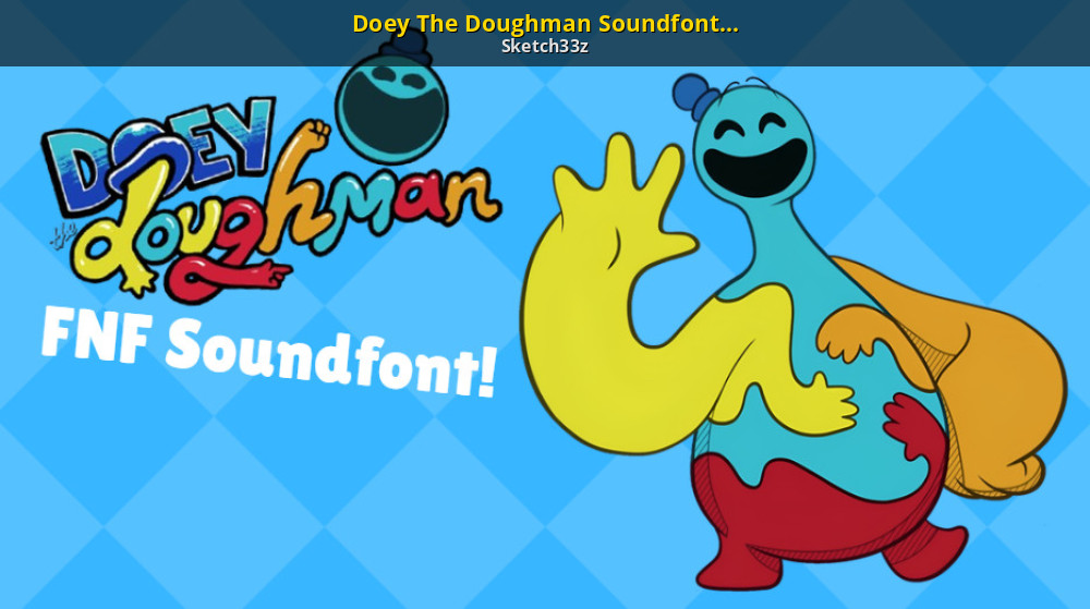 Doey The Doughman Soundfont [Poppy Playtime Ch4] Modding Tool for
