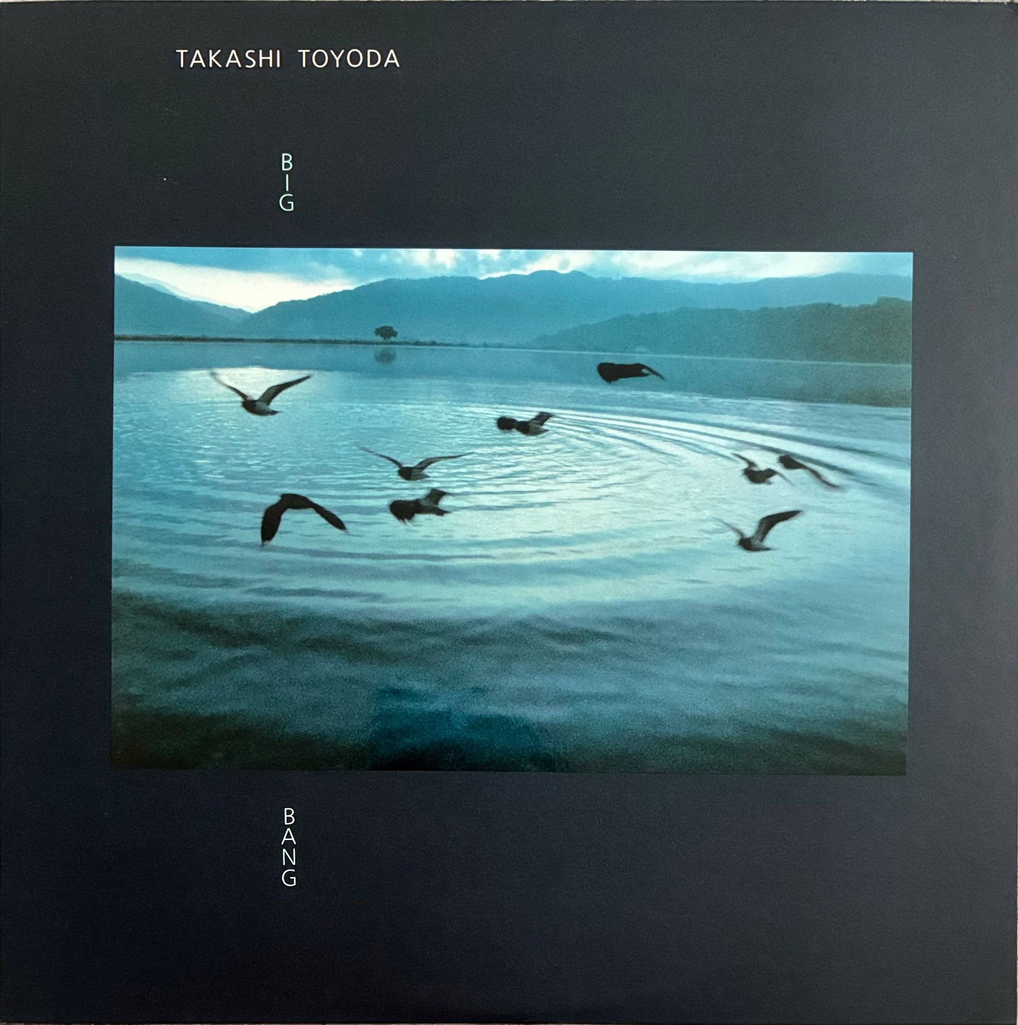 Takashi Toyoda = 豊田貴志 – Big Bang – Galapagos Records