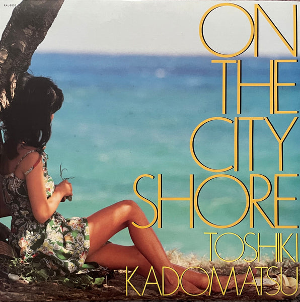 Toshiki Kadomatsu = 角松敏生 ‎– On The City Shore – Galapagos Records