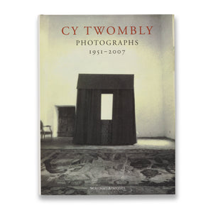Cy Twombly: Photographs 1951–2007 Rare Book | Gagosian Shop