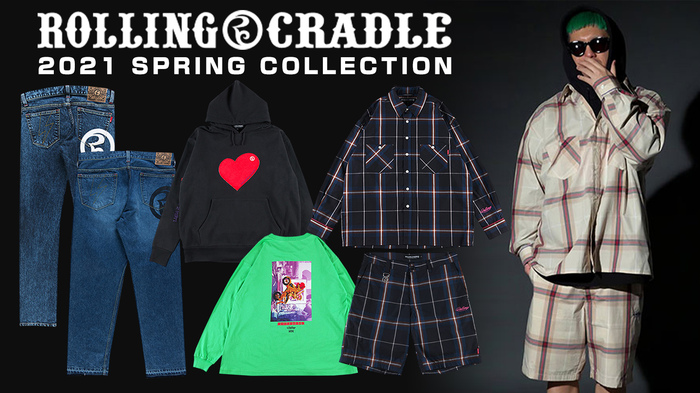 ROLLING CRADLE (ローリングクレイドル)2021 SPRING COLLECTIONより