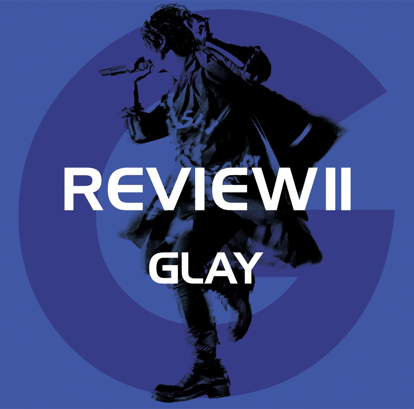 GLAY – REVIEWII ～BEST OF GLAY～ (2020-03-11) [FLAC 24bit/96kHz]