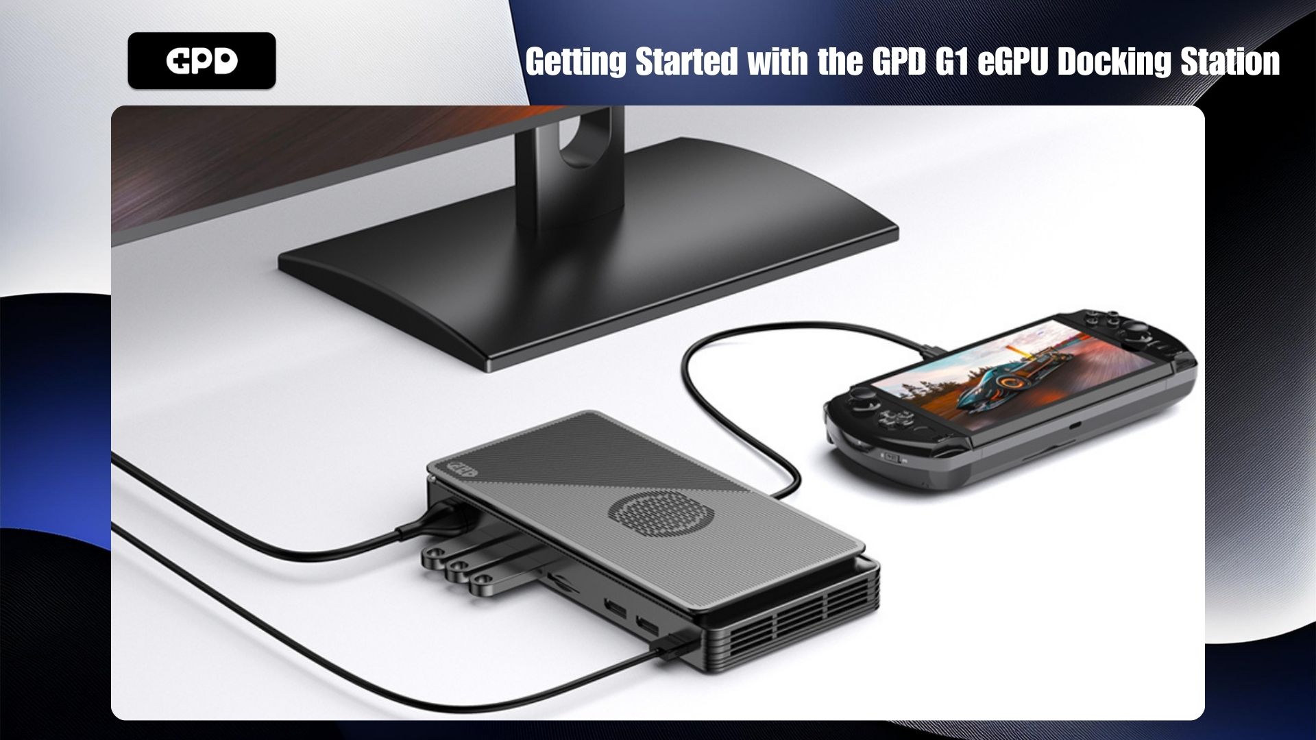 Getting Started with the GPD G1 eGPU Docking Station - GPD | PC