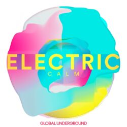Electric Calm - Complete 7 Album Digital Bundle - Global Underground