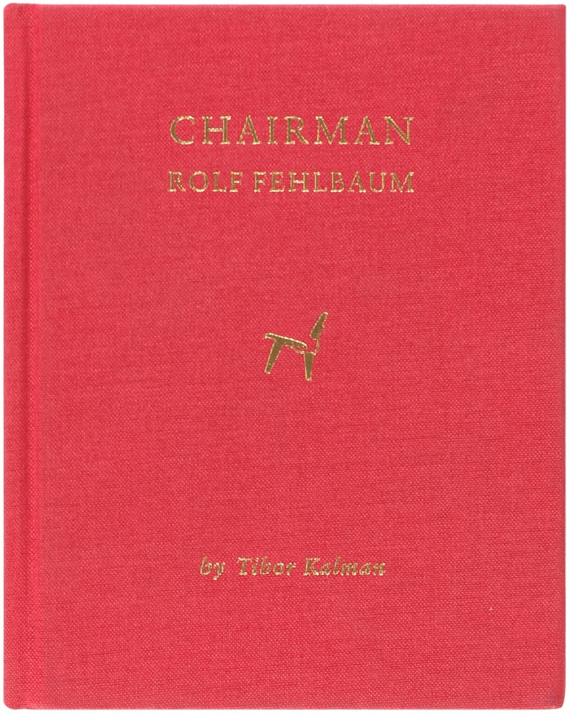 Chairman: Rolf Fehlbaum Signed First Edition | Rolf. Tibor Kalman