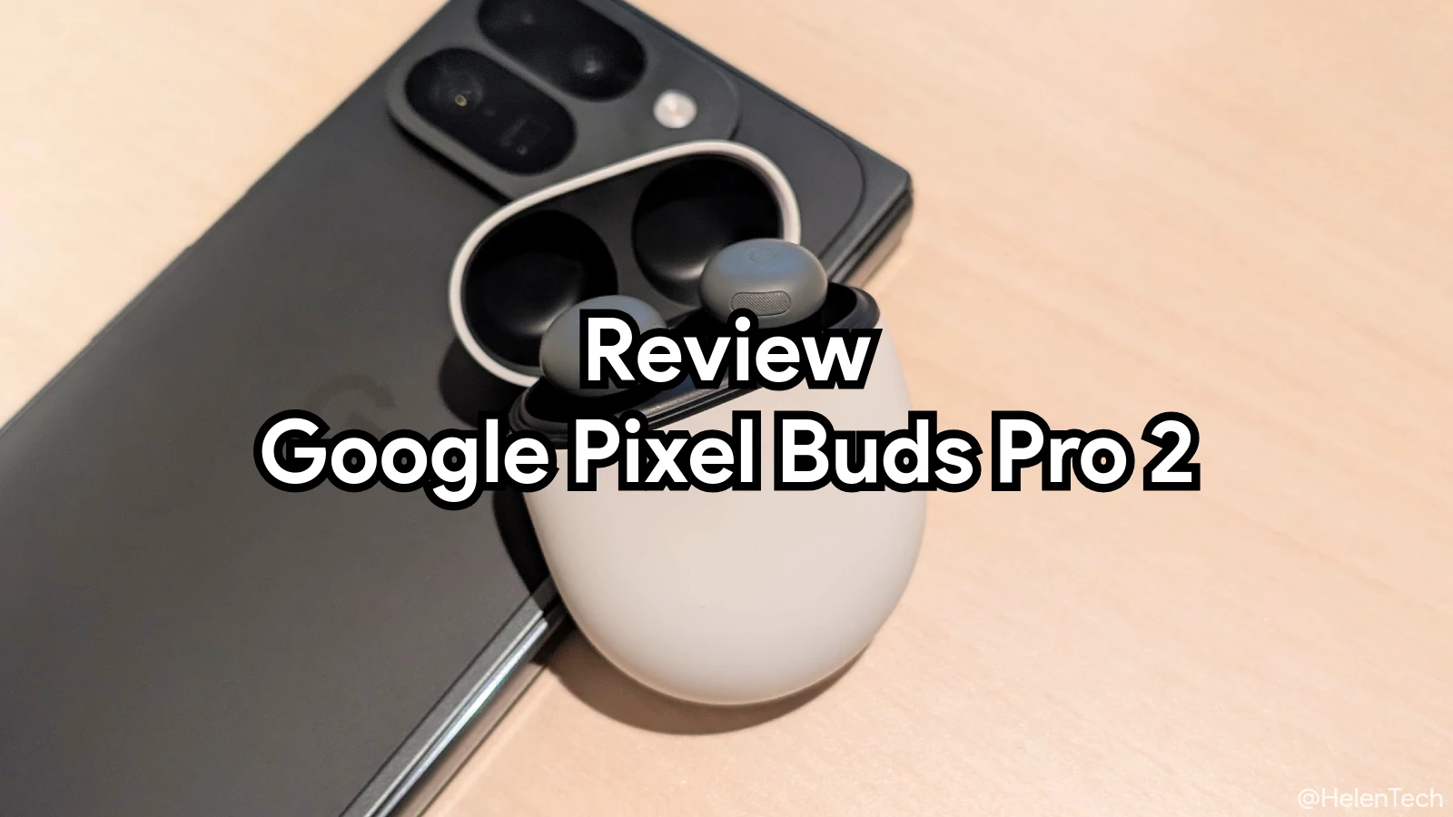 Google Pixel Buds Pro 2 をレビュー。前世代からさらに進化して
