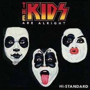 THE KIDS ARE ALRIGHT - Hi-STANDARD | ハイスタンダード