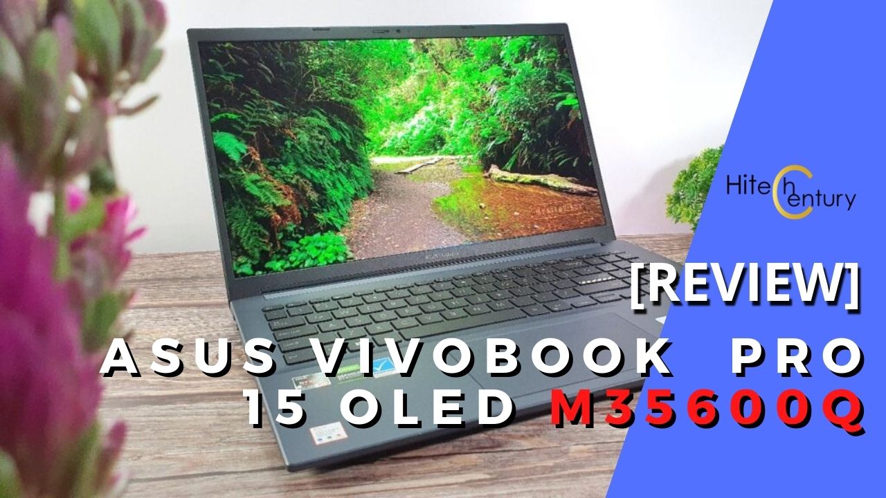Asus Vivobook Pro 15 OLED Review (M3500Q)- Balanced Content
