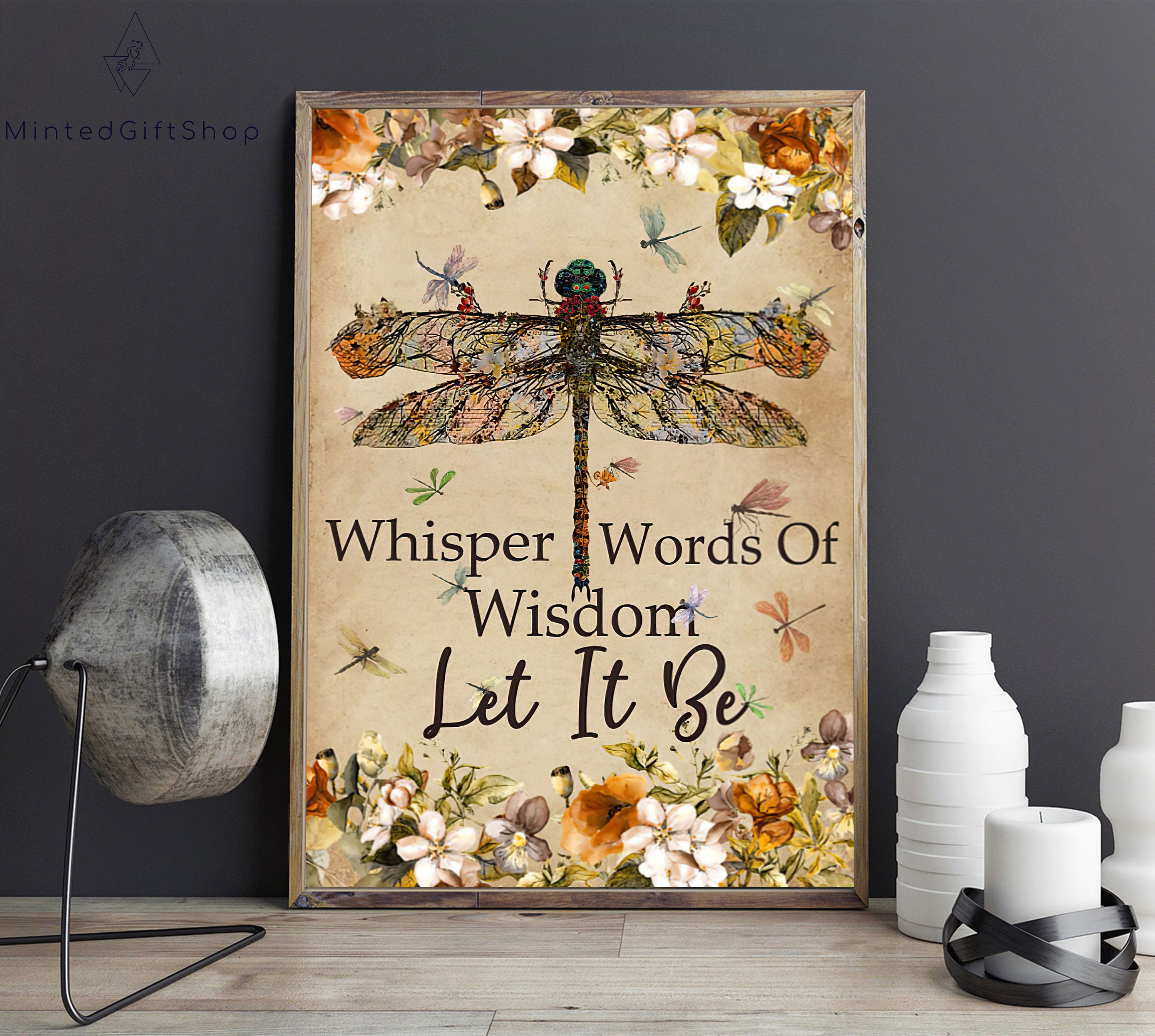 Dragonfly Poster/ Whisper Words of Wisdom Poster/ Dragonfly Wall