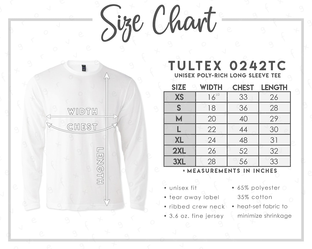 Tultex 0242TC Size Chart • Tultex Unisex Poly-rich Long Sleeve T