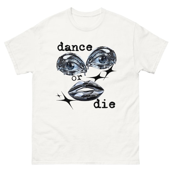 Dance or Die Shirt – Grunge Lady Gaga Tee, Little Monster Fan