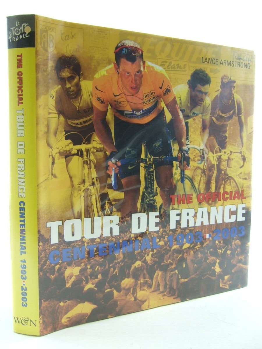 The Official Tour De France: Centennial 1903-2003 9780297843580| eBay