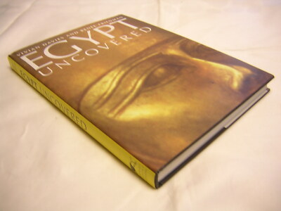 Egypt Uncovered by Vivian Davies and Renee Friedman (1998