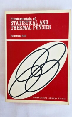 Fundamentals of Statistical and Thermal Physics by Federick Reif