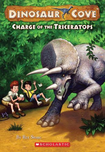 Dinosaur Cove #2: Charge of the Triceratops by Rex Stone