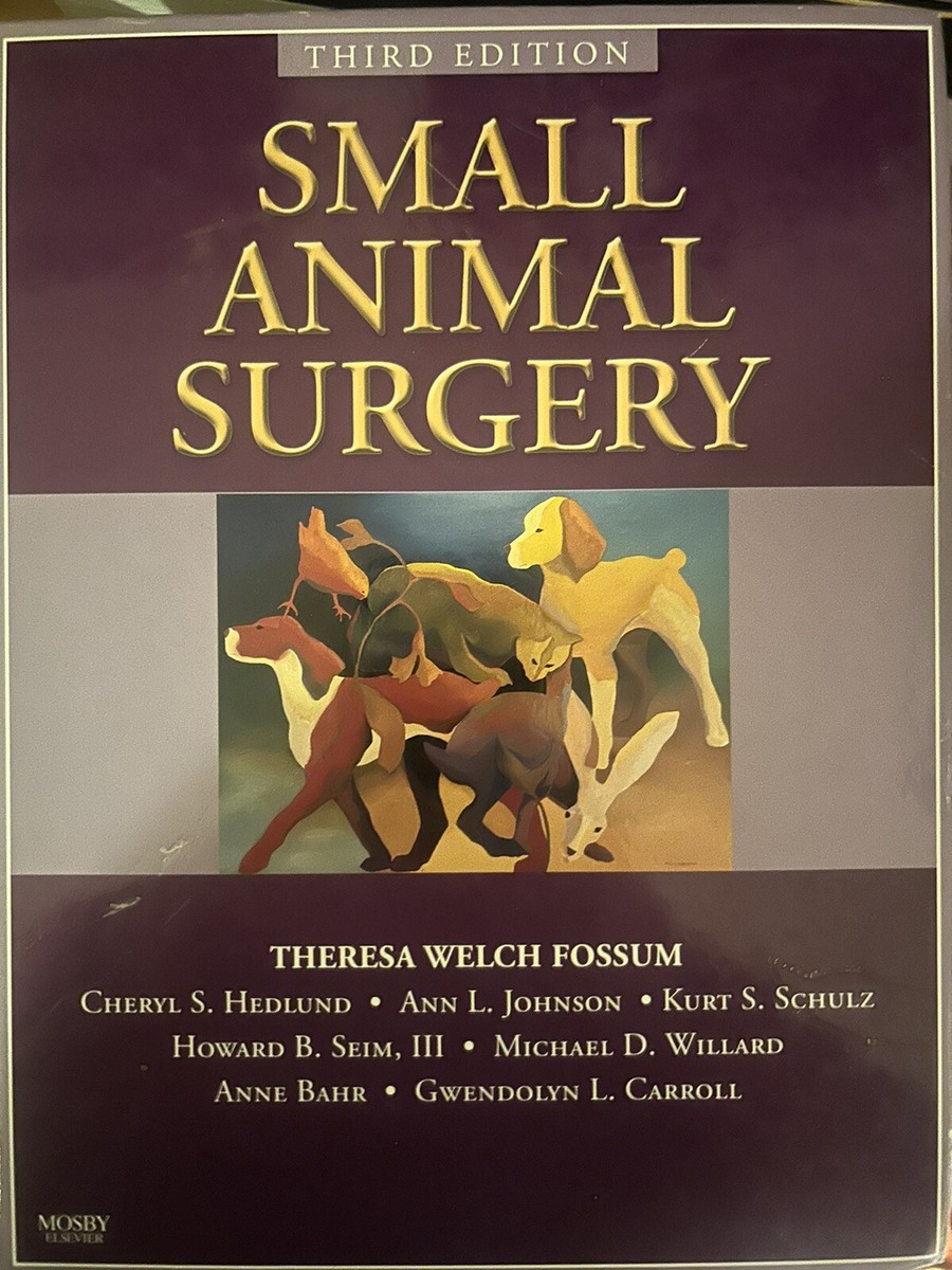 Small Animal Surgery by Theresa Welch Fossum (2007, Hardcover