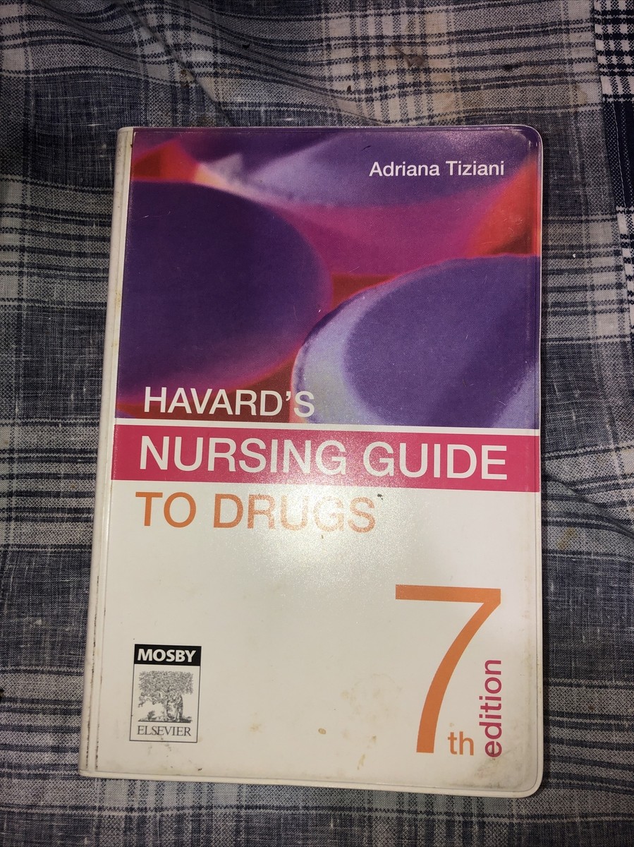 Havard's Nursing Guide to Drugs Adrianna P. Tiziani 7th Ed Nurse