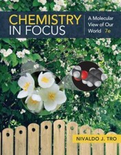 Chemistry in Focus : A Molecular View of Our World by Nivaldo Tro