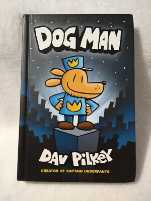 Dog Man Book By Dav Pilkey Hardcover Author of Captain Underpants