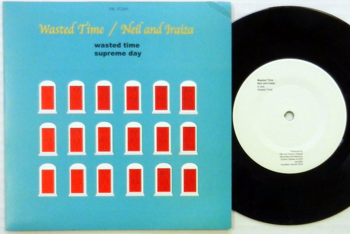 WASTED TIME / NEIL & IRAIZA 7