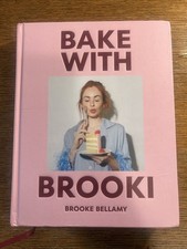 Bake with Brooki by Brooke Bellamy (2025, Hardcover) for sale