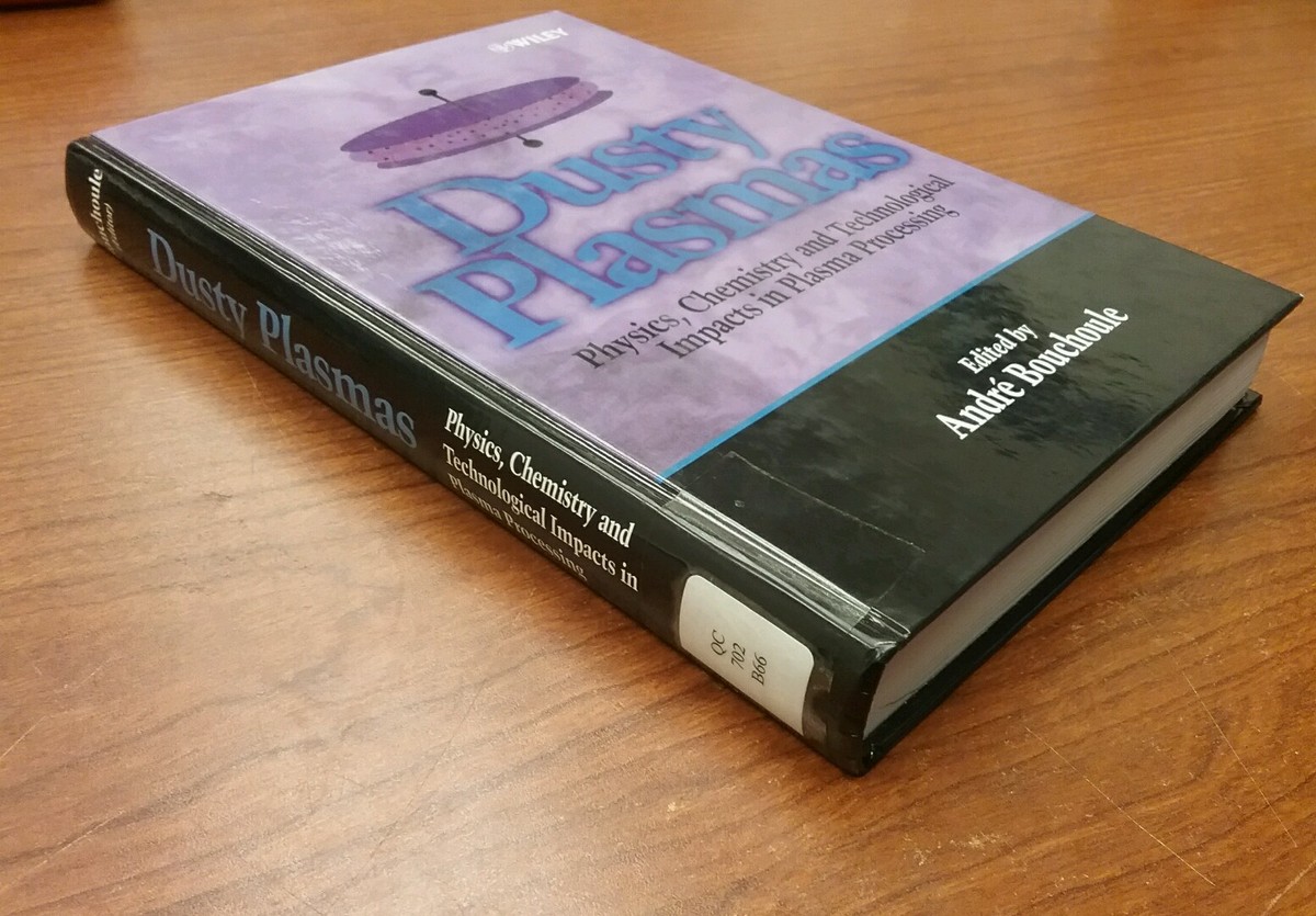 Dusty Plasmas: Physics, Chemistry, & Techno Andre Bouchoule