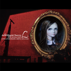 Acid Black Cherry TOUR ｢2012｣ LIVE CD - Album by Acid Black Cherry