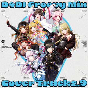 D4DJ Groovy Mix カバートラックス vol.9 - Compilation by Various