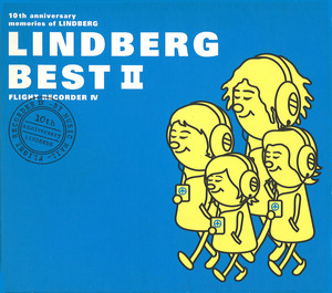 LINDBERG BEST II FLIGHT RECORDER IV - Album by LINDBERG | Spotify