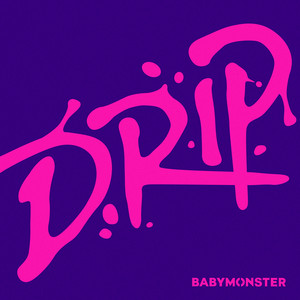 DRIP ‑「アルバム」by BABYMONSTER | Spotify