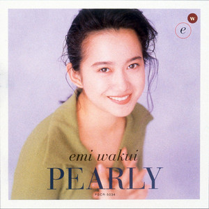 PEARLY ‑「アルバム」by 和久井映見 | Spotify