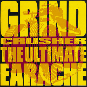 Grindcrusher - The Ultimate Earache ‑「コンピレーション」by
