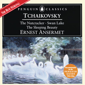 Tchaikovsky: The Nutcracker; Swan Lake; Sleeping Beauty - Album by