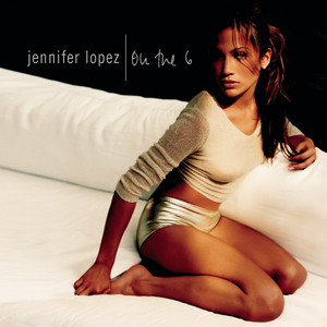 J To Tha L-O! The Remixes (Explicit Version) - Album by Jennifer
