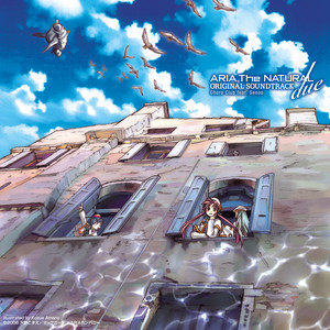 ARIA The ANIMATION」オリジナルサウンドトラック - Album by Choro