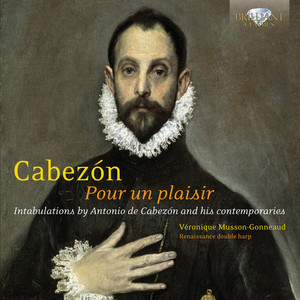 Cabezón: Complete Keyboard Works, Vol. 1 - Album by Antonio de