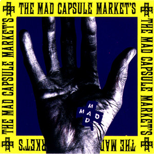 THE MAD CAPSULE MARKET'S - Album by The Mad Capsule Markets | Spotify